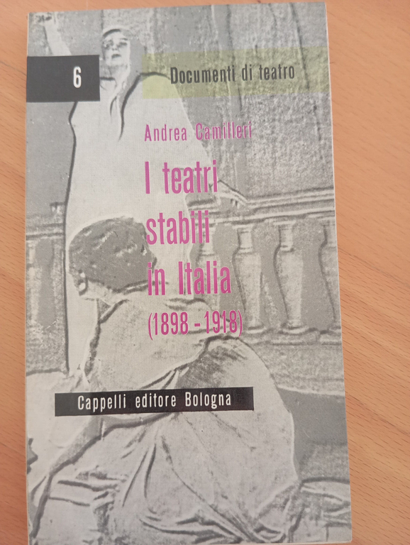 I teatri stabili in italia (1898 - 1918), Andrea Camilleri, …