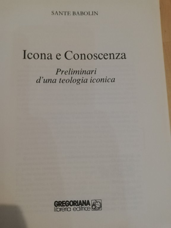 Icona e conoscenza. una teologia iconica, Sante Babolin, Gregoriana, 1990, …