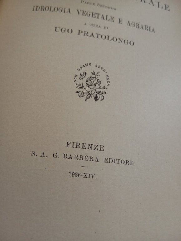 Idrologia vegetale e agraria Bonifica integrale, Barbera 1936, per collezionisti