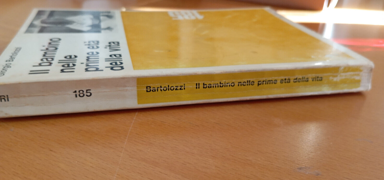 Il bambino nelle prime età della vita, Giorgio Bartolozzi, ERI, …