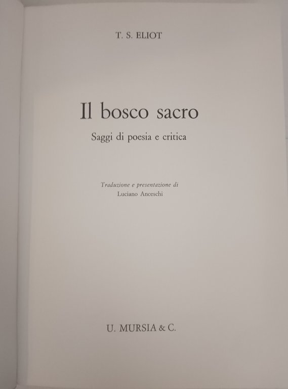 Il bosco sacro. Saggi di poesia e critica, T. S. …