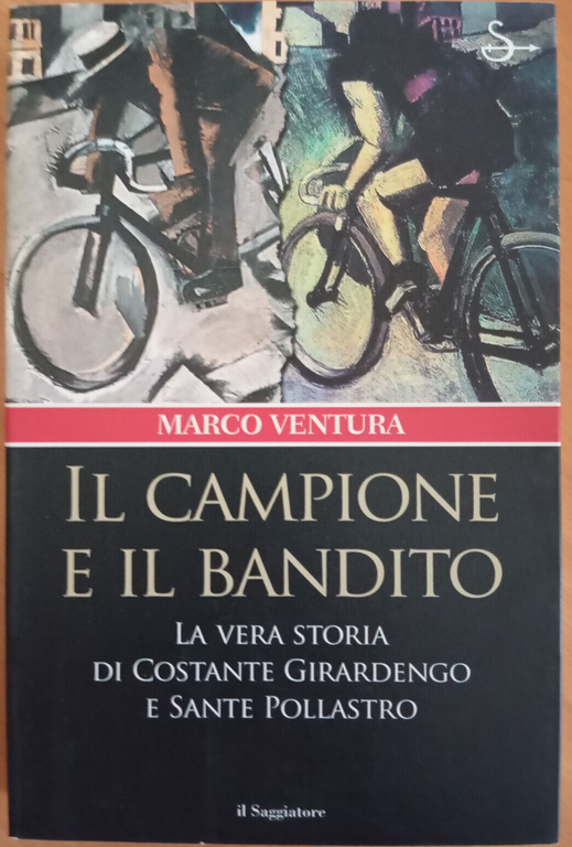 Il campione e il bandito, Marco Ventura, Il Saggiatore, 2006