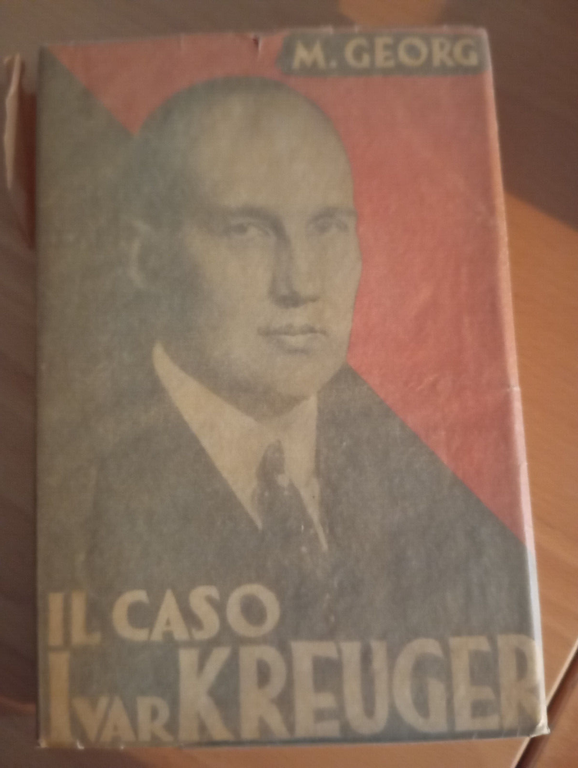 Il caso Ivar Kreuger, M. Georg, Treves, 1933