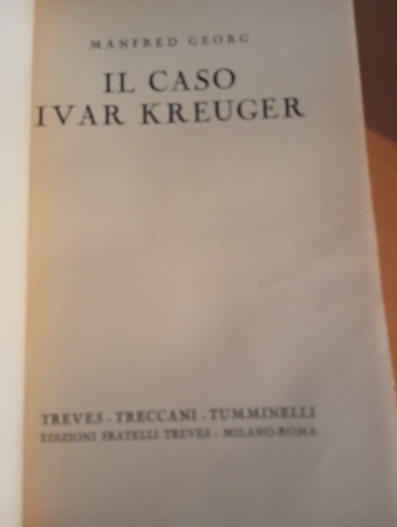 Il caso Ivar Kreuger, M. Georg, Treves, 1933