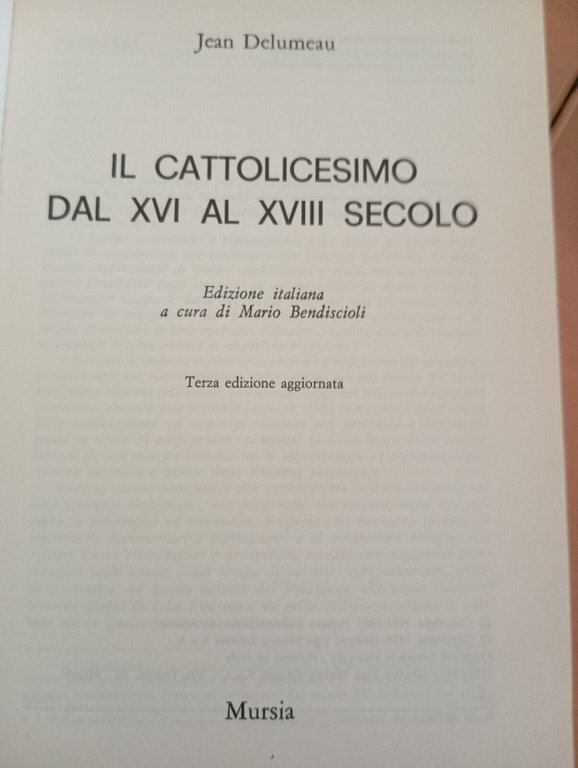 Il cattolicesimo dal XVI al XVIII, secolo, Jean Delumeau, Mursia, …