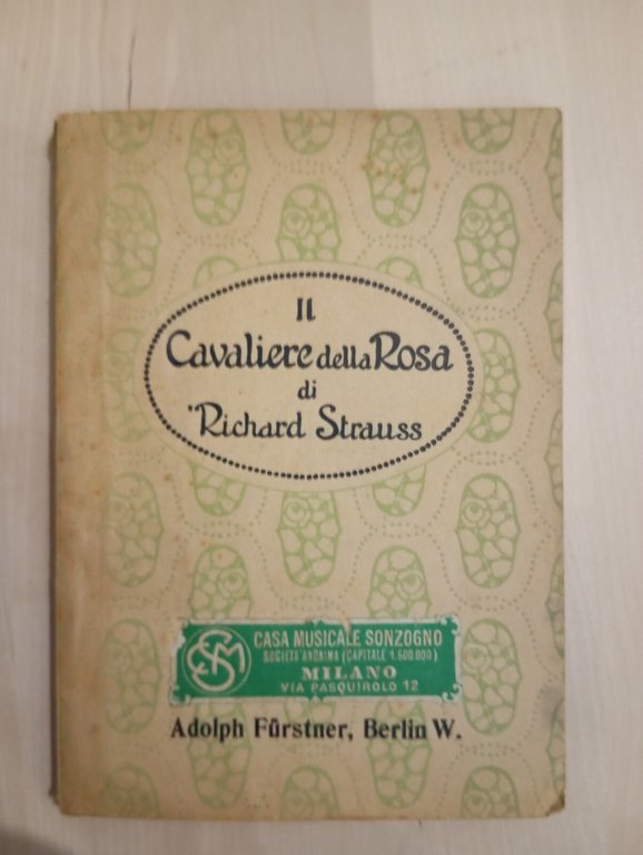 Il cavaliere della rosa, Richard Strauss, Sonzogno, 1911