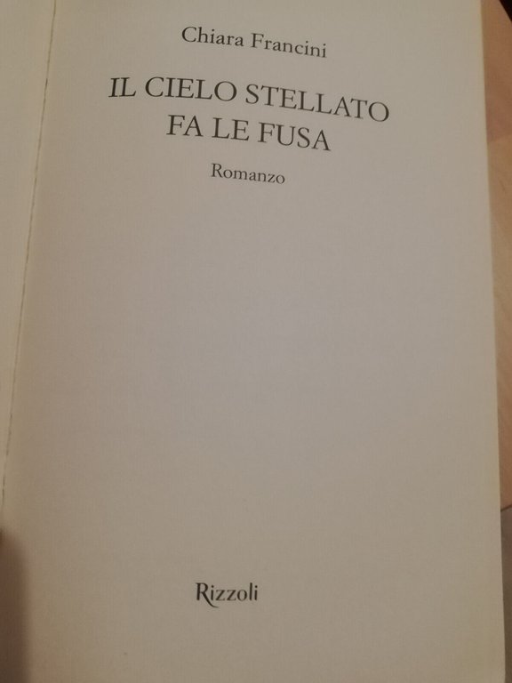 Il cielo stellato fa le fusa, Chiara Francini, 2020, Rizzoli