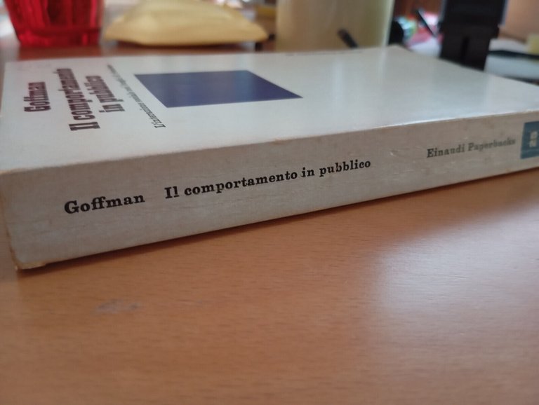 Il comportamento in pubblico, Erving Goffman, Einaudi, 1971