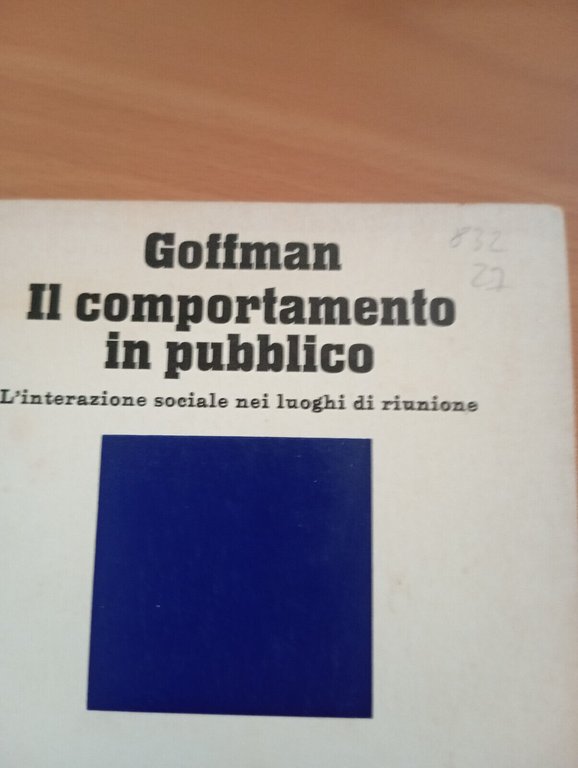 Il comportamento in pubblico, Erving Goffman, Einaudi, 1971