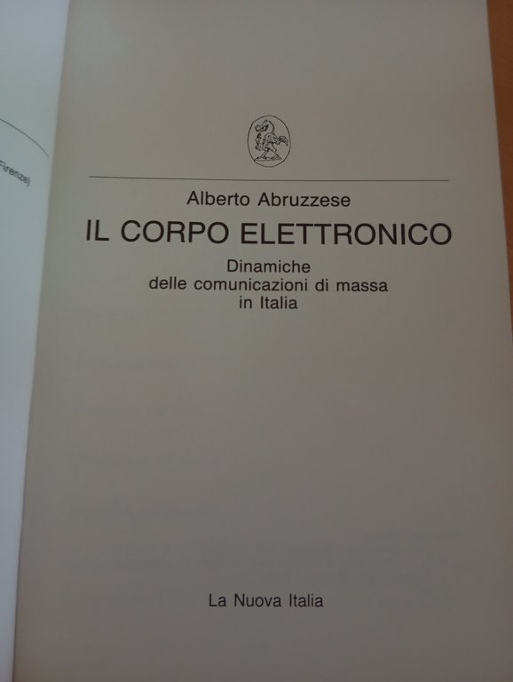 Il corpo elettronico, Alberto Abruzzese, La Nuova Italia, 1988