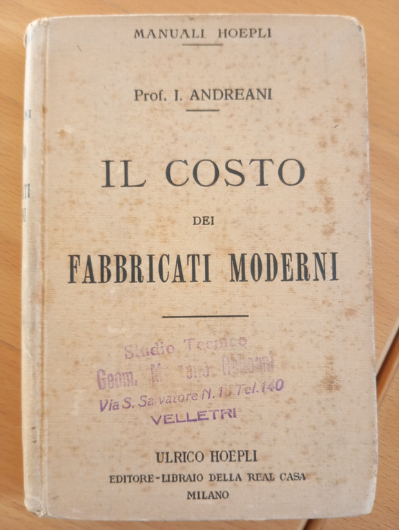 Il costo dei fabbricati moderni, Isidoro Andreani, Hoepli, 1297