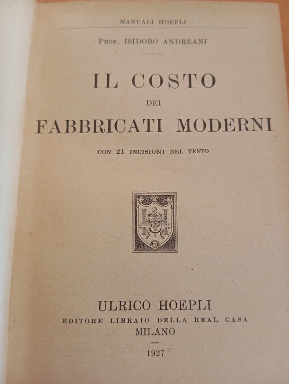 Il costo dei fabbricati moderni, Isidoro Andreani, Hoepli, 1297