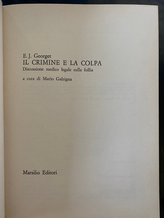 Il crimine e la colpa. Discussione sulla follia, E. J. …