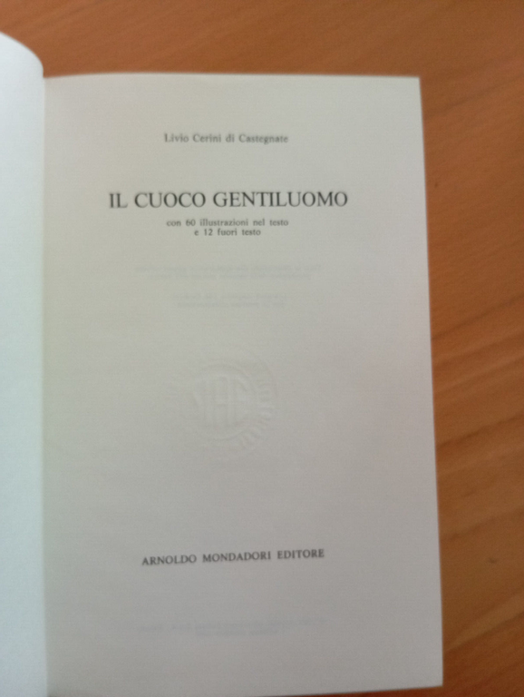 Il cuoco gentiluomo, Livio Cerini di Castegnate, Mondadori, 1980