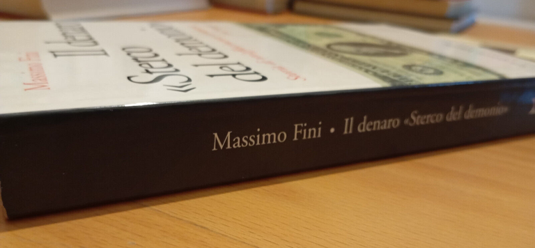 Il denaro "sterco del demonio", Masismo Fini, Marsilio, 1998