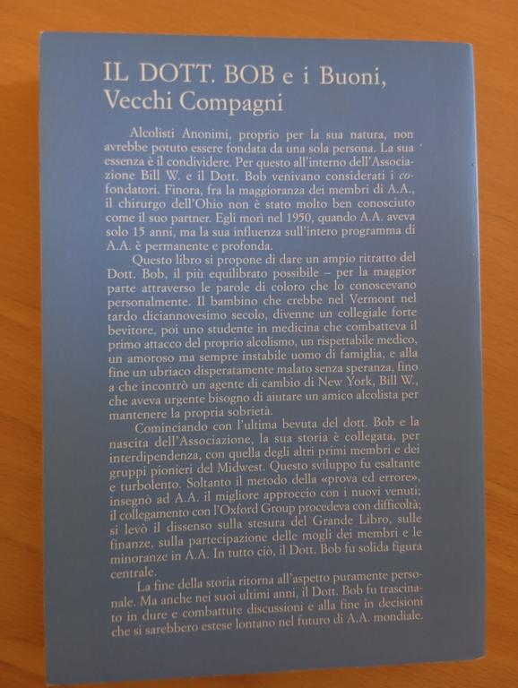 Il dott. Bob e i buoni vecchi compagni, Biogrfia A.A. …