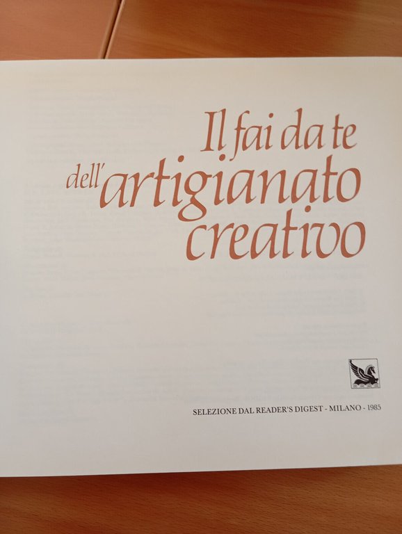 Il fai da te dell'artigianato creativo, Reader's digets, 1985