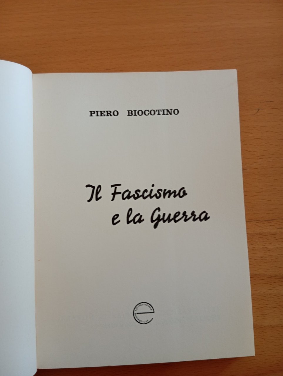Il fascismo e la guerra, Piero Biocotino, 1967