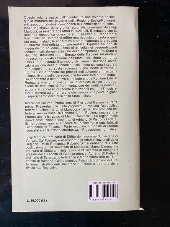 Il federalismo preso sul serio. Proposta di riforma per l'Italia, …