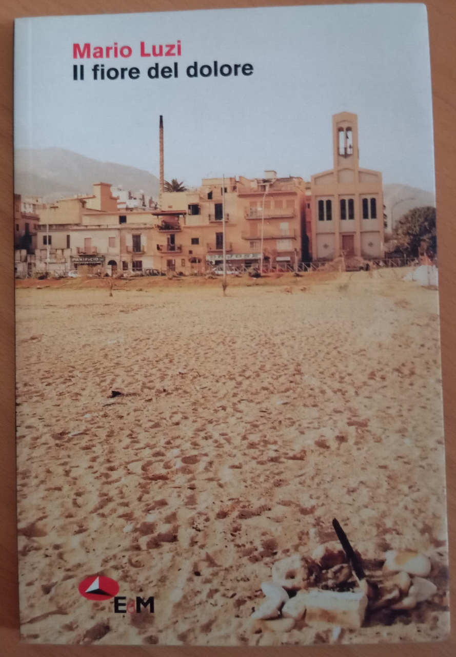 Il fiore del dolore, Mario Luzi, Edizioni della Meridiana, 2003