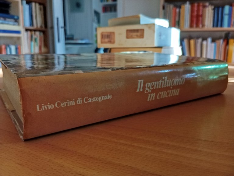 Il gentiluomo in cucina, Livio Cerini di Castagnate, Sonzogno, 1983