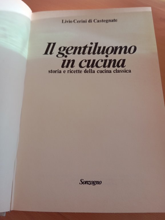 Il gentiluomo in cucina, Livio Cerini di Castagnate, Sonzogno, 1983