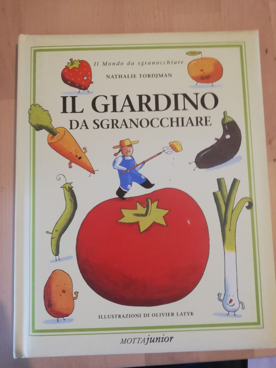 Il giardino da sgranocchiare, N. Tourdjman, 2013, Motta Junior