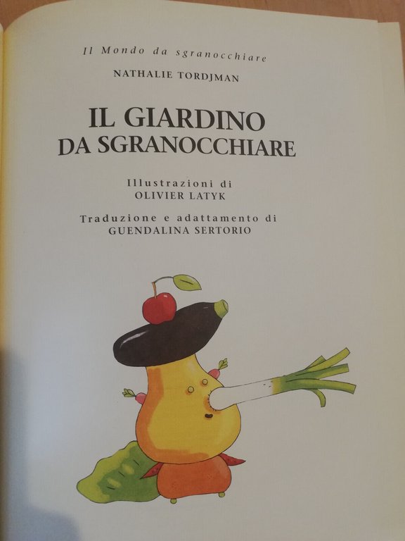 Il giardino da sgranocchiare, N. Tourdjman, 2013, Motta Junior