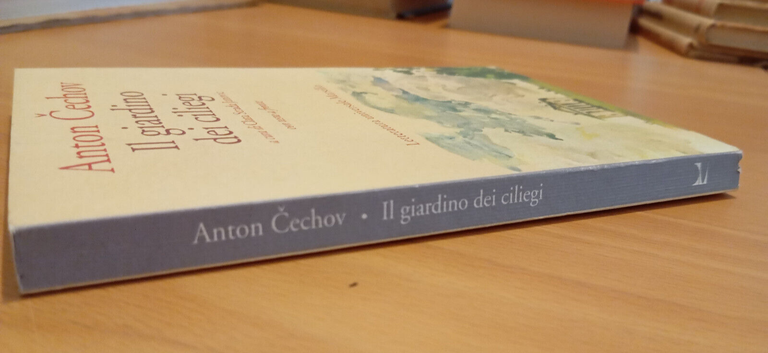 Il giardino dei ciliegi, Anton Cechov, testo originale a fronte, …