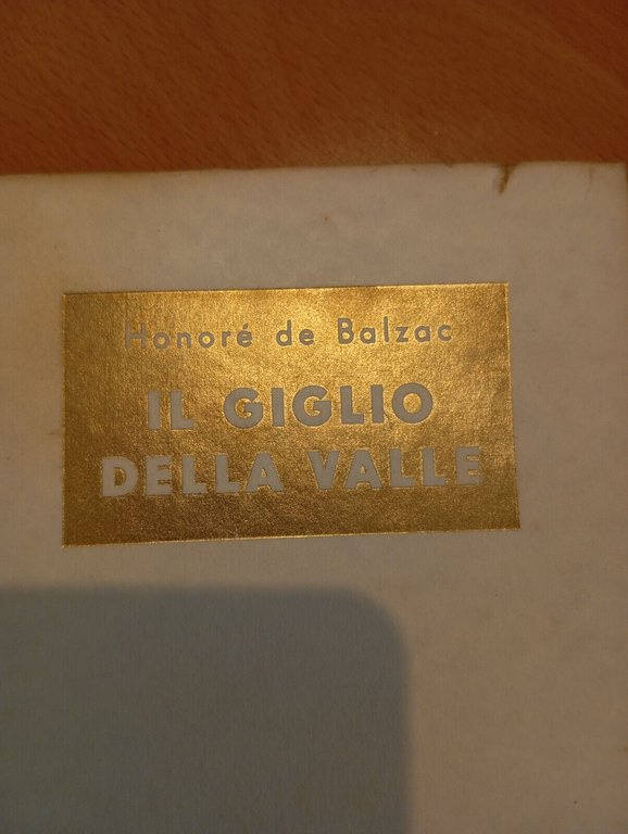 Il giglio della valle, Honoré de Balzac, BMM Mondadori, 1951, …