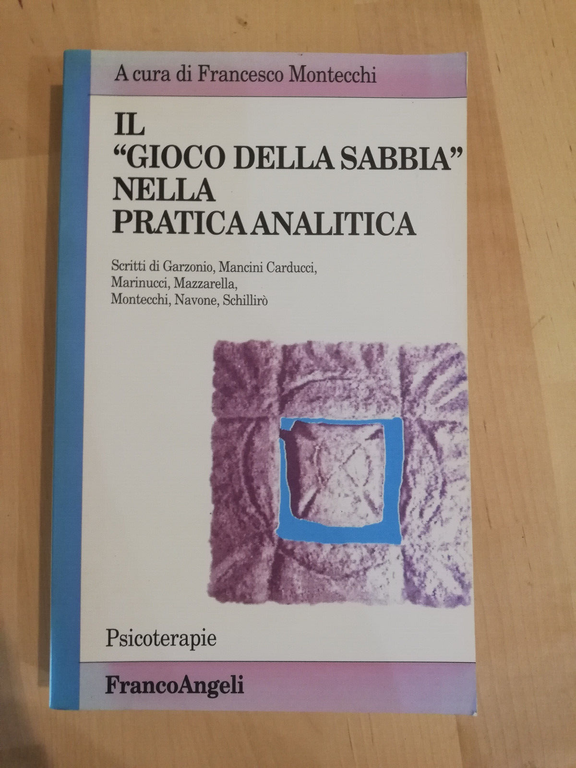 Il "gioco della sabbia" nella pratica analitica, Franco Angeli 2007, …