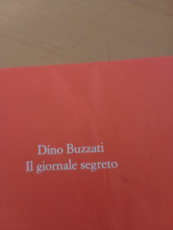 Il giornale segreto, Dino Buzzati, Fondazione Corriere Della Sera, 2006 | Immagine Gallery 1