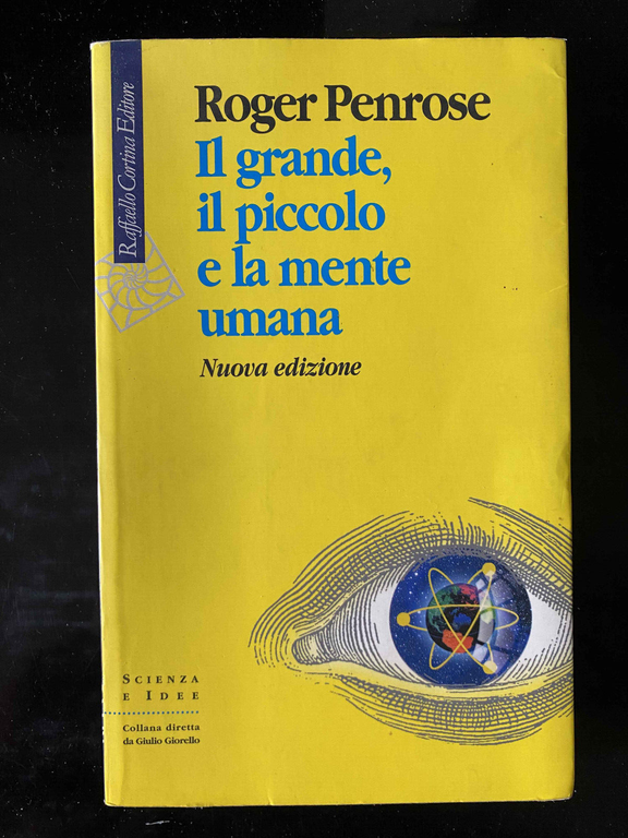 Il grande, il piccolo e la mente umana, R. Penrose, …