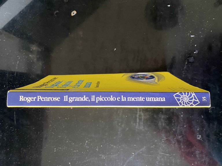 Il grande, il piccolo e la mente umana, R. Penrose, …