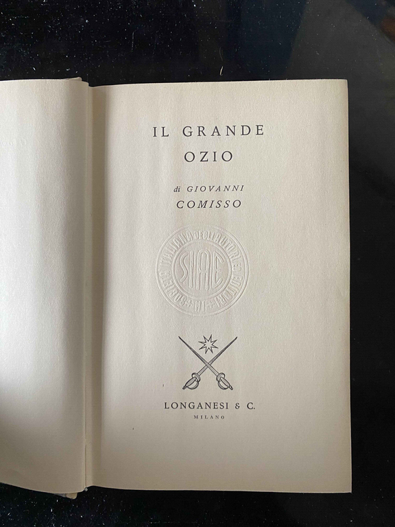 Il grande ozio, Giovanni Comisso, Longanesi, 1964