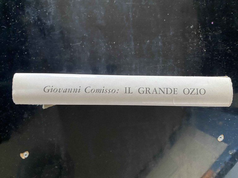 Il grande ozio, Giovanni Comisso, Longanesi, 1964