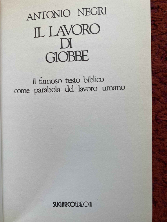 Il lavoro di Giobbe, Antonio Negri, SugarCo, 1990