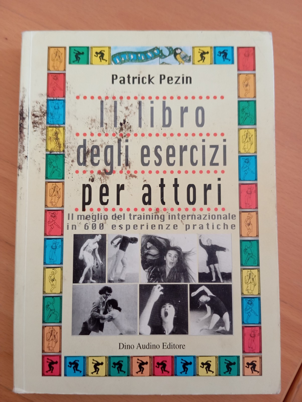 Il libro degli esercizi per attori, Patrick Pezin, Dino Audino …