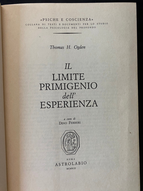 Il limite primigenio dell'esperienza, Thoms H. Odgen, Astrolabio, 1992