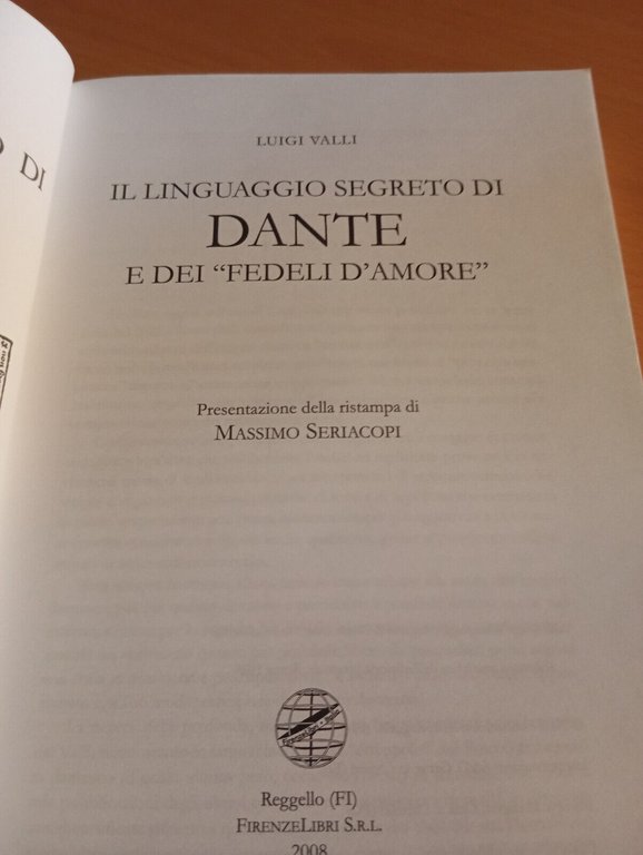 Il linguaggio segreto di Dante e dei "fedeli d'amore", FirenzeLibri …