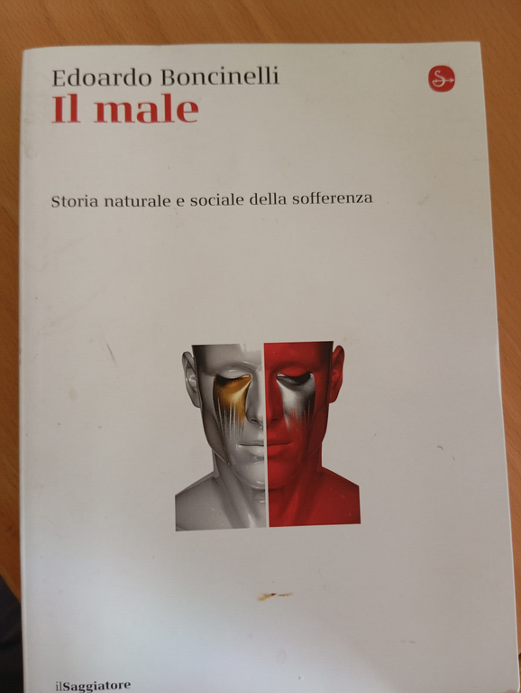 Il male, Edoardo Boncinelli, Il Saggiatore, 2019