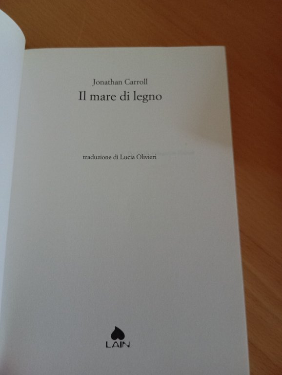 Il mare di legno, Jonathan Carroll, Lain, 2004