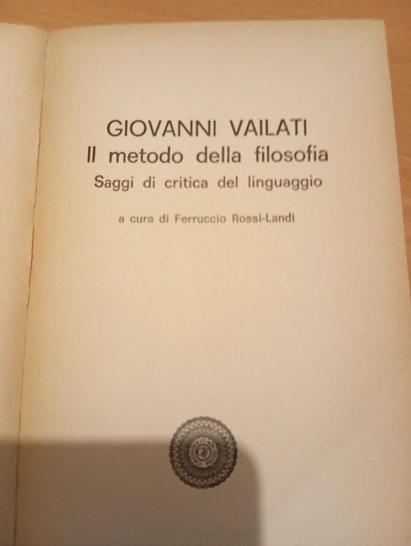 Il metodo della filosofia, Giovanni Vailati, Laterza, 1967