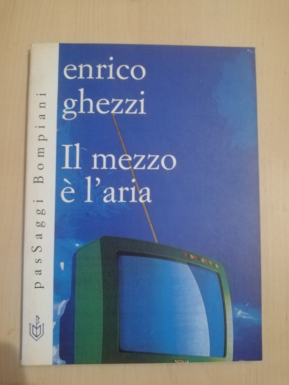 Il mezzo è l'aria, Enrico Ghezzi, 1997, Bompiani | Immagine Gallery 2