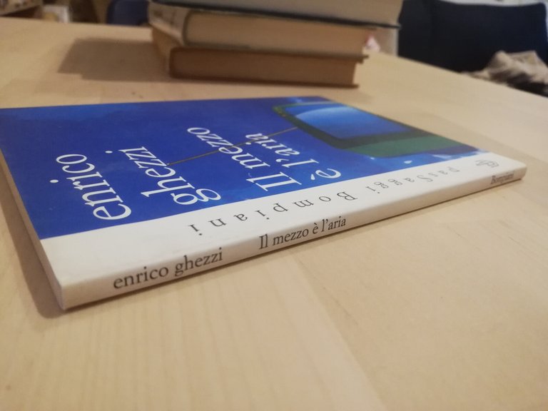 Il mezzo è l'aria, Enrico Ghezzi, 1997, Bompiani | Immagine Gallery 3