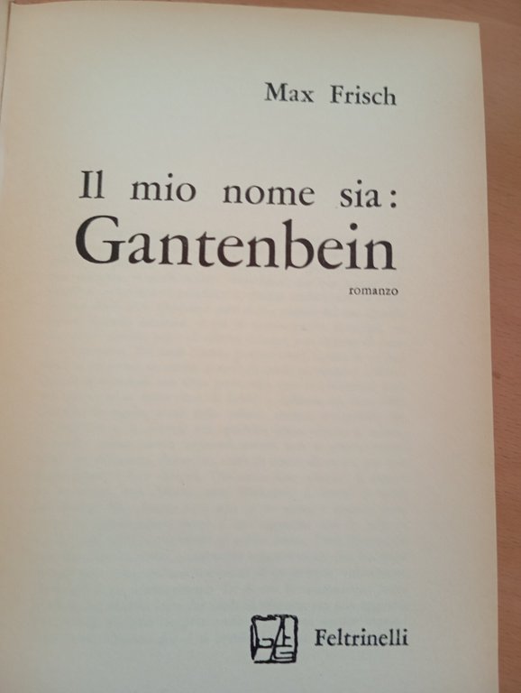 Il mio nome sia: Gantenbein, Max Frisch, Feltrinelli, 1965, vintage