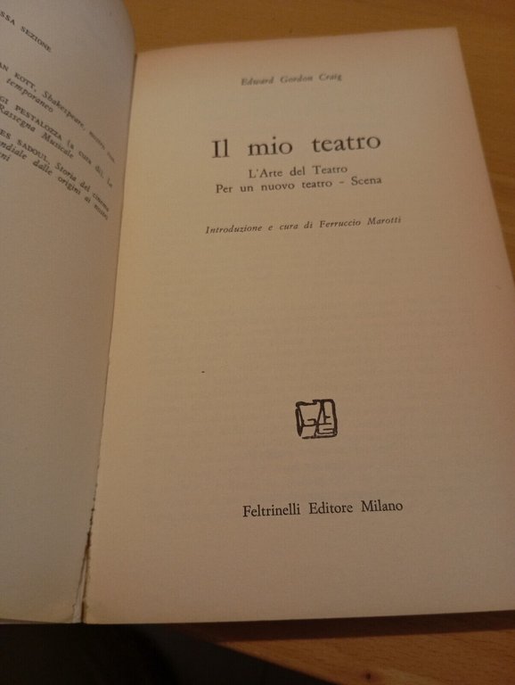 Il mio teatro, Edward Gordon Craig, Feltrinelli, 1971, Molto raro