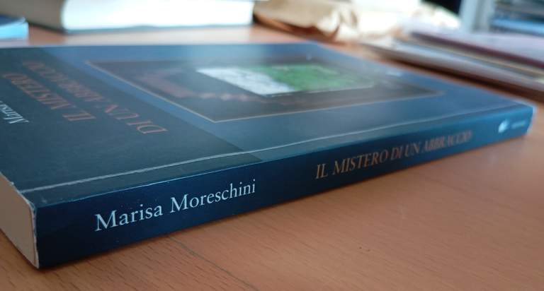 Il mistero di un abbraccio, Marisa Moreschini, Equinozi, 2014