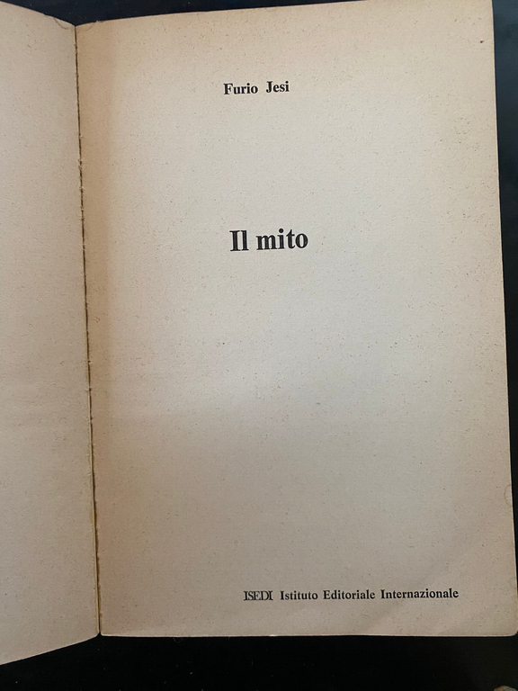 Il mito, A cura di Furio Jesi, ISEDI, 1973