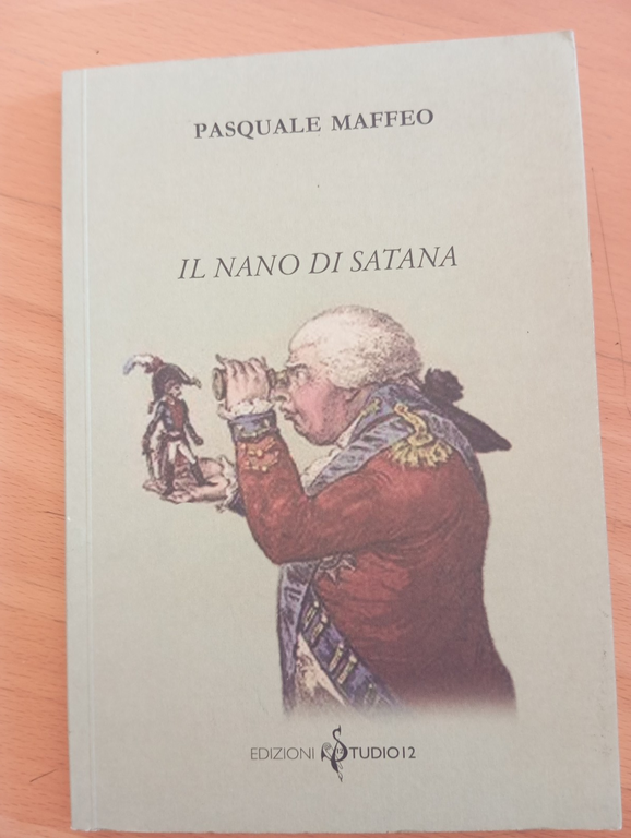 Il nano di Satana, Pasquale Maffeo, Edizioni Studio 12, 2011